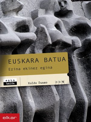 cover image of Euskara batua. Ezina ekinez egina